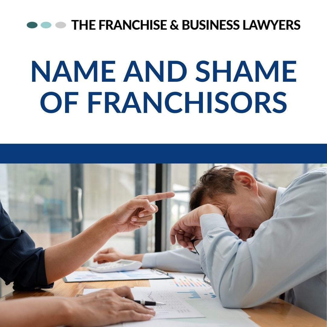 Franchisor Name and Shame: New ASBFEO Powers Under Scrutiny Franchisor Name and Shame: New ASBFEO Powers Under Scrutiny